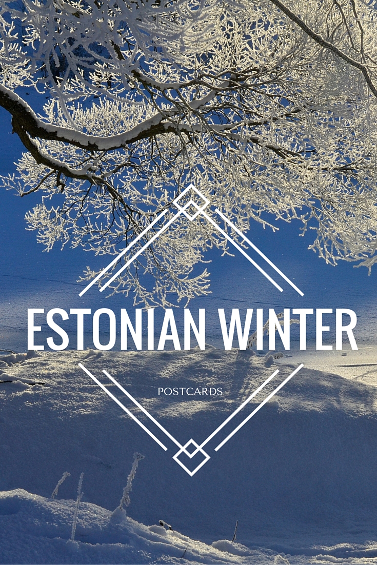 Postcards from Estonian winter!