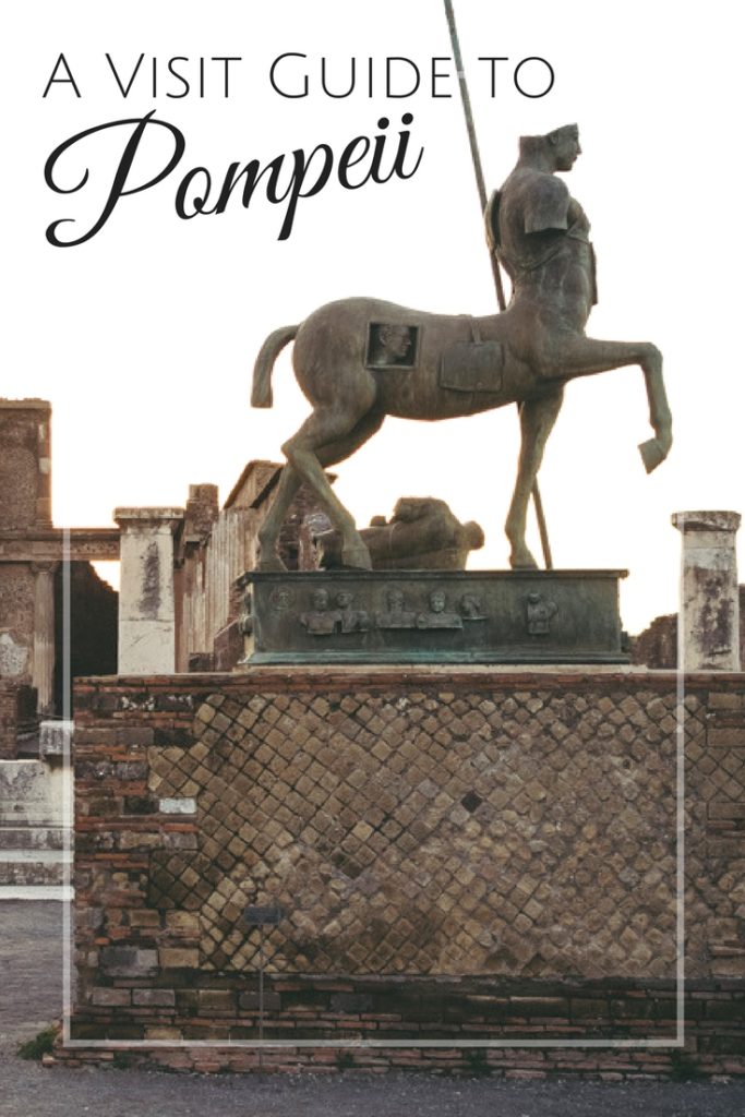 A Visit Guide to Pompeii