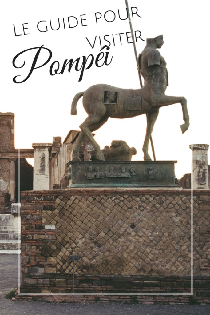 Le guide pour visiter Pompéi