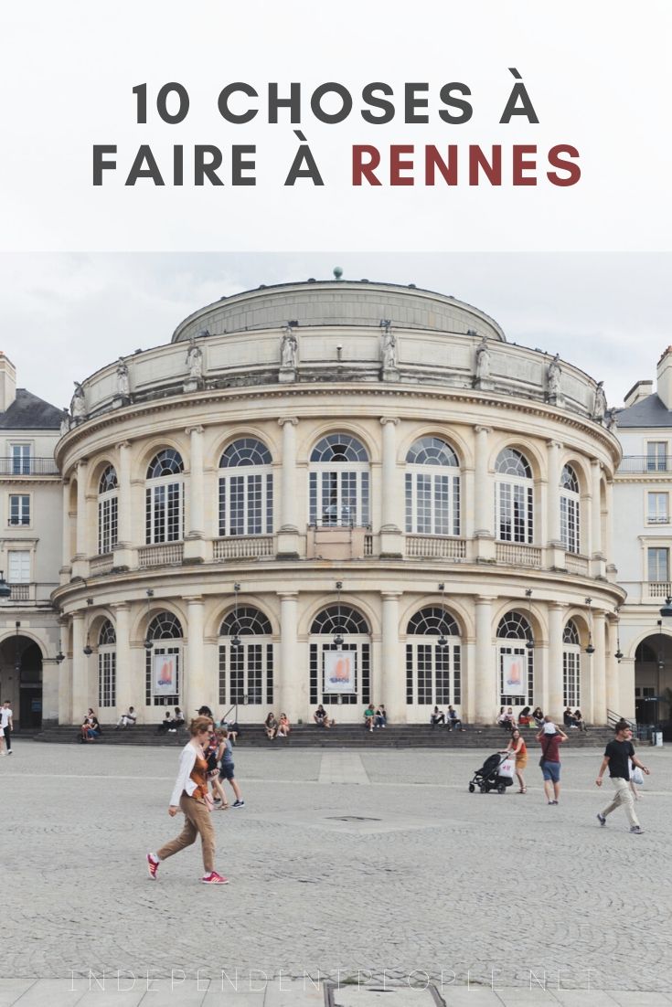 10 idées des choses à faire à Rennes